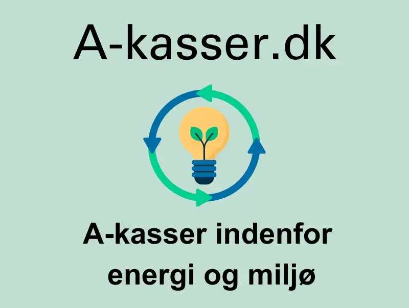 Find den A-kasse der passer til din uddannelse inden for energi og miljø